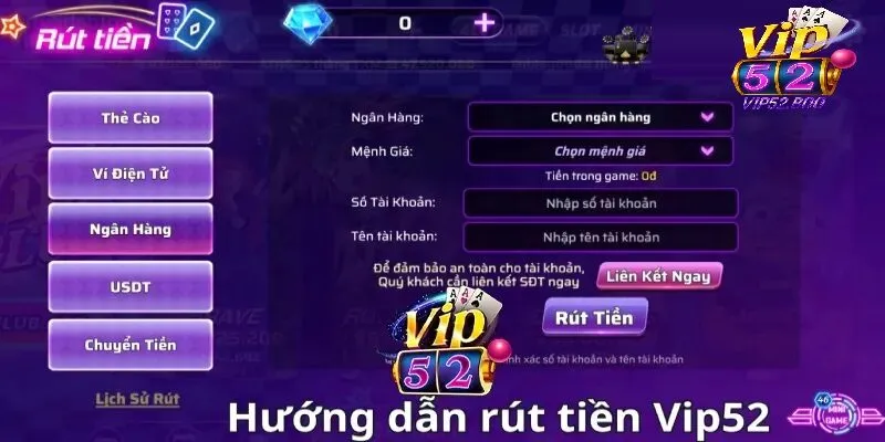 Rút Tiền Vip52 Lưu ý quan trọng khi rút tiền Vip52